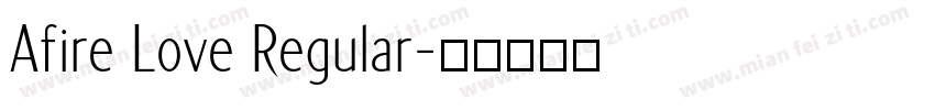 Afire Love Regular字体转换